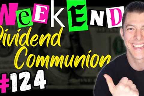 Our Weekly Dividend Gathering #124 + Young Aristocrats!