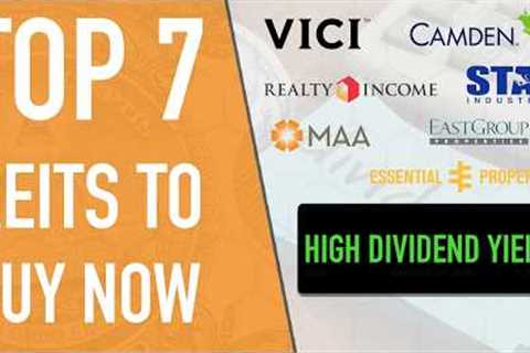 THE 7 BEST REITS TO BUY RIGHT NOW