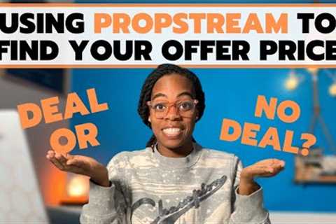 The PERFECT Propstream &amp; Redfin Tutorial: Pulling Comps, Finding ARV, and Estimating Rehab!