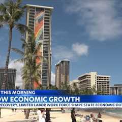 Hawaii's economy faces labor shortage, housing crisis, rising Maui rents