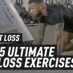 Ultimate Top 5 Fat Loss Exercises To Help You Burn Fat & Lose Weight