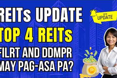 REITs UPDATE: TOP 4 REITs / REITs Investing in the Philippines