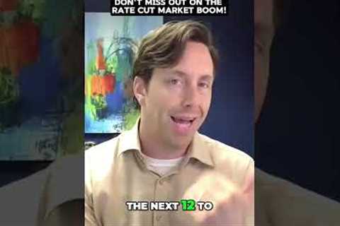 Don't Miss Out On The Rate Cut Real Estate Market Boom! #shorts #realestate