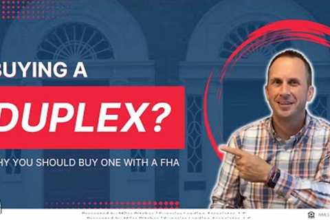 Buying a Duplex? Here's Why You Should Buy One With A FHA Loan