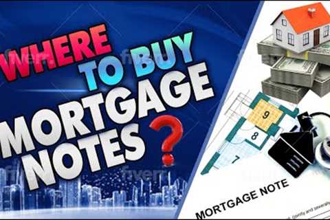 Dan Explains Where to Buy Mortgage Notes