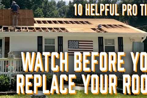 Helpful Roof Replacement Tips For Homeowners