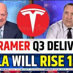 Tesla Will Rise 122% Said By Jim Cramer | TSLA Stock Q3 Deliveries