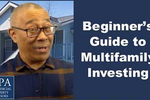 Beginner's Guide to Multifamily Investing