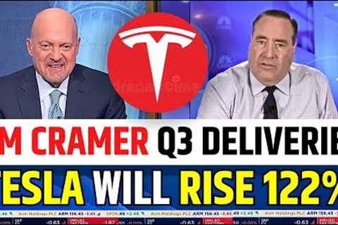 Tesla Will Rise 122% Said By Jim Cramer | TSLA Stock Q3 Deliveries