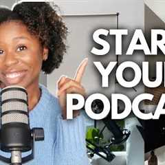 How to Start a Podcast in 2025 | Your Full Beginner's Guide