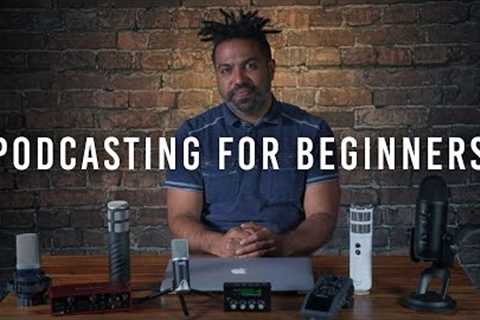 How to Start a Podcast 2020: Podcasting for Beginners