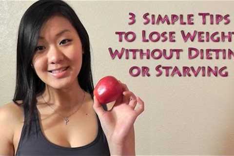How to Lose Weight Fast Without Dieting - 3 Simple Tips