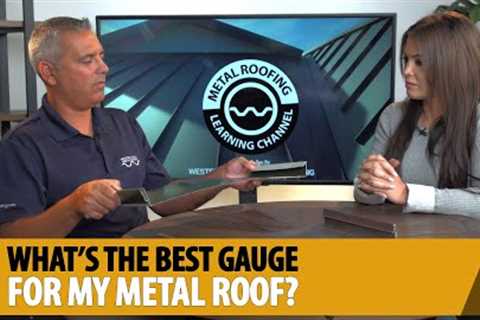 What's The Best Gauge Metal Roofing For A Residential Metal Roof? [29 Gauge Vs 26 Gauge Vs 24 Gauge]