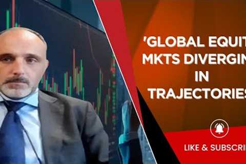 'Opportunities Within Diverging Global Market Trends', Laurence Balanco Decodes | Business News