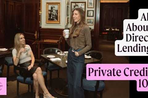 What is Private Credit? | Direct Lending Explained