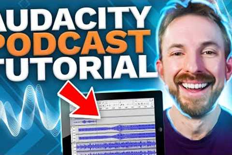 Audacity Podcast Tutorial - QUICKLY Edit a Podcast and Sound Great!