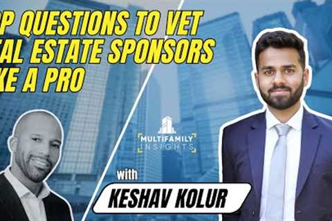 Better Questions to Vet Better Sponsors with Keshav Kolur, Ep. 656