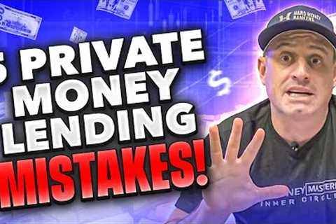 5 Common Mistakes Private &amp; Hard Money Lenders Make #hardmoneylenders #privatelenders #business