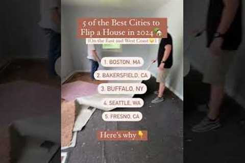 Top 5 Cities for Flipping Houses in 2024 | East &amp; West Coast Hotspots ☀️ #flippinghouses #realestate
