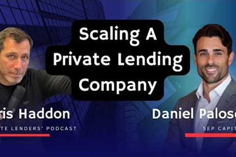 Scaling A Private Lending Company with Daniel Paloscio from SEP Capital in Tampa, FL #realestate