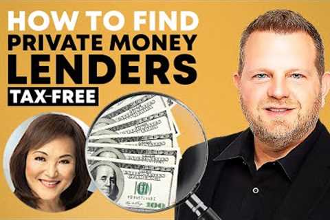 How To Find Private Money Lenders (Get TAX-FREE Money From Stocks, Bonds &amp; Your Business)