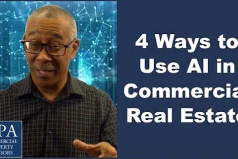 4 Ways to Use AI in Commercial Real Estate