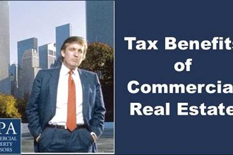 Tax Benefits of Commercial Real Estate