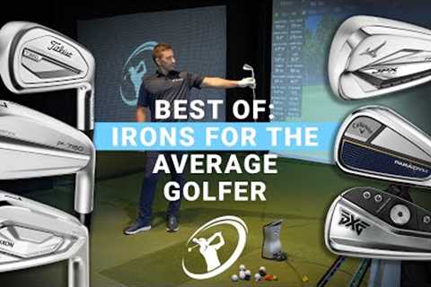 BEST OF SERIES: IRONS FOR THE AVERAGE GOLFER // Which Irons Give The Best Performance?