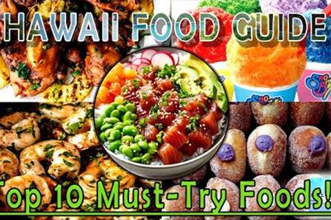 Hawaii Food Guide: Top 10 MUST-TRY Culinary Experiences &amp; Local Foods! Eat Like a Local Travel Guide