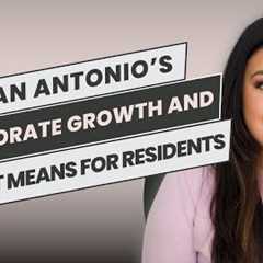 San Antonio’s Corporate Growth and What It Means for Residents