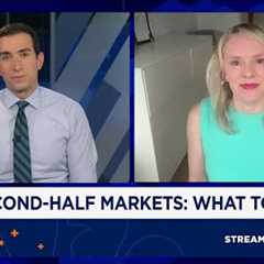 Second-half markets: Here's what investors should watch for