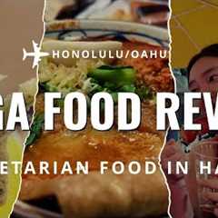 Eating Around Honolulu | Best Vegetarian Food in Hawaii