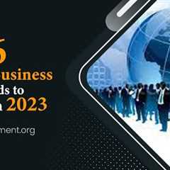 Top 6 Global Business Trends to Watch in 2023