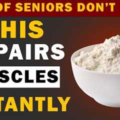 Over 60: This One Food REVERSES Muscle Loss in Seniors