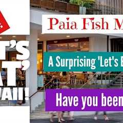 Hawaii Travel Tips: 'Let's Eat' at Paia Fish Market a Waikiki Restaurant #waikiki #oahu #hawaii