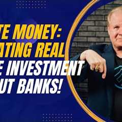 Successful Real Estate Investments Without The Banks: Proven Lessons in Private Lending