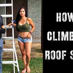 Ladder Safety | How to Climb on a Roof Without Getting Hurt!
