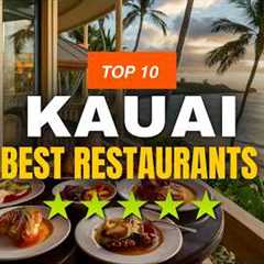 Top 10 Best Restaurants in Kauai | Travel Guide