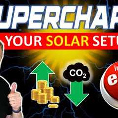 How to get the VERY BEST from your Solar Installation