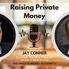 From First Deal to Millions: Jay Conner’s Journey and Private Money Techniques Revealed