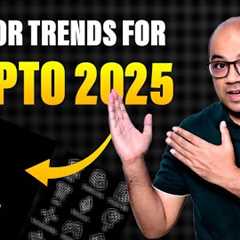 12 Major Trends For Crypto 2025.
