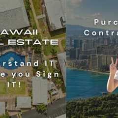 Hawaii Real Estate, Purchase Contract 101