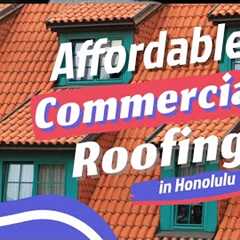 Affordable Commercial Roofing Contractors In Honolulu, Hawaii Roof Repair Free  808 Estimate