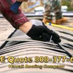 Roofers Hawaii Free Quote  808 377 6572 Roofers Hawaii