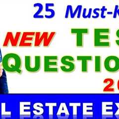 25 NEW Test Questions to pass the Real Estate Exam in 2025. How to pass the Real Estate Test.