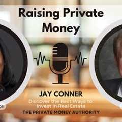 Turning Connections into Capital: Jay Conner’s Guide to Private Lending in Real Estate