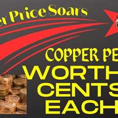 Copper Pennies Worth 4 Cents Each