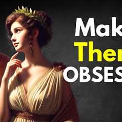 How to Make Someone Who DOESN'T VALUE You, OBSESSED | STOICISM