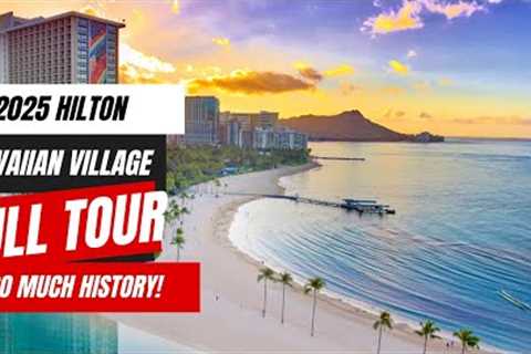 Hilton Hawaiian Village Resort 2025 | Full Tour &amp; Honest Review of Waikiki’s Iconic Resort