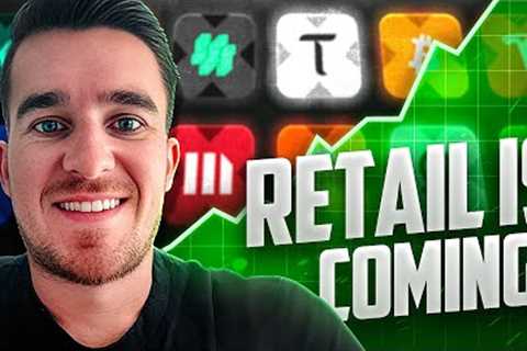 ALTSEASON ALERT: Retail Money Is Back To Crypto! [What I'm Doing Now]